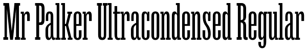 Mr Palker Ultracondensed Regular Font