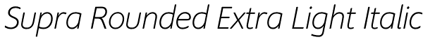 Supra Rounded Extra Light Italic Font