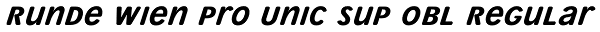 Runde Wien Pro Unic Sup Obl Regular Font