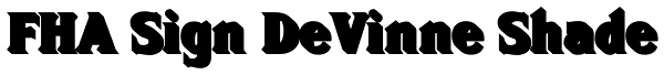FHA Sign DeVinne Shade Font