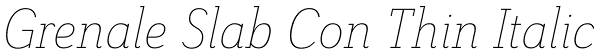 Grenale Slab Con Thin Italic Font