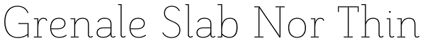 Grenale Slab Nor Thin Font