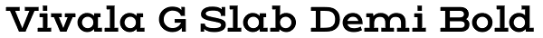 Vivala G Slab Demi Bold Font
