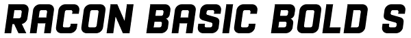 Racon Basic Bold S Font