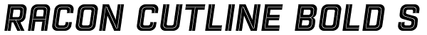 Racon Cutline Bold S Font