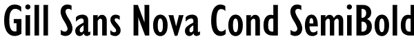 Gill Sans Nova Cond SemiBold Font