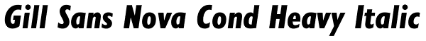 Gill Sans Nova Cond Heavy Italic Font