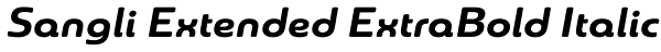 Sangli Extended ExtraBold Italic Font