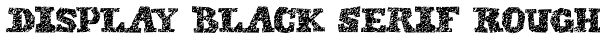 Display Black Serif Rough Font