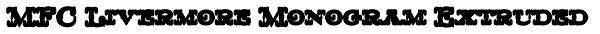 MFC Livermore Monogram Extruded Font