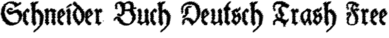 Schneider Buch Deutsch Trash Free Font
