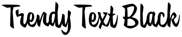 Trendy Text Black Font