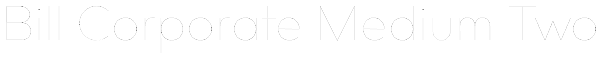 Bill Corporate Medium Two Font