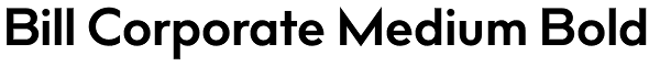Bill Corporate Medium Bold Font