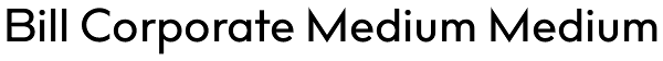Bill Corporate Medium Medium Font