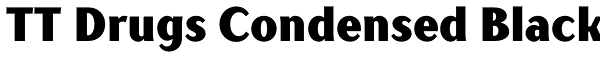 TT Drugs Condensed Black Font