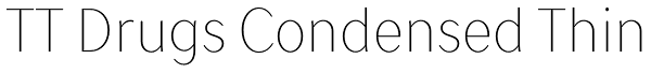 TT Drugs Condensed Thin Font
