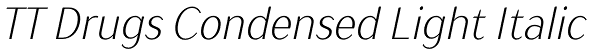 TT Drugs Condensed Light Italic Font