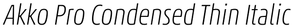 Akko Pro Condensed Thin Italic Font