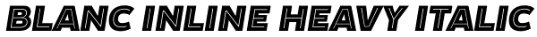 Blanc Inline Heavy Italic Font