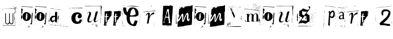 Woodcutter Anonymous part 2 Font