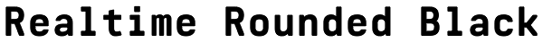 Realtime Rounded Black Font