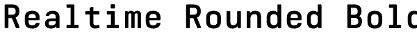 Realtime Rounded Bold Font