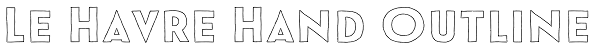 Le Havre Hand Outline Font