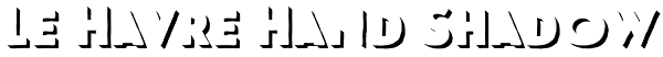Le Havre Hand Shadow Font