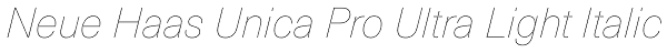 Neue Haas Unica Pro Ultra Light Italic Font