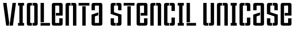 Violenta Stencil Unicase Font