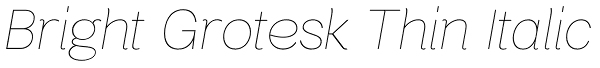 Bright Grotesk Thin Italic Font