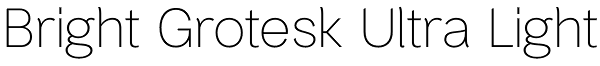 Bright Grotesk Ultra Light Font