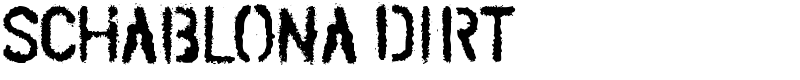 SCHABLONA DIRT Font