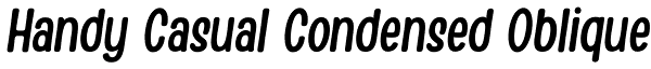 Handy Casual Condensed Oblique Font