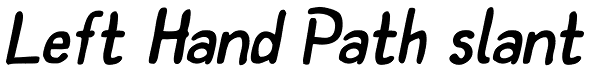 Left Hand Path slant Font