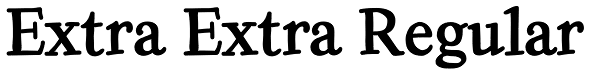 Extra Extra Regular Font