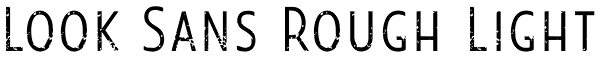 Look Sans Rough Light Font