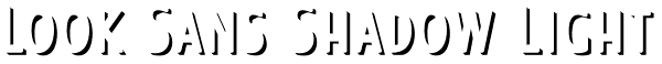 Look Sans Shadow Light Font