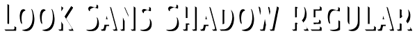 Look Sans Shadow Regular Font