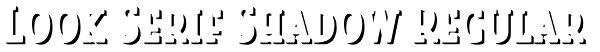 Look Serif Shadow Regular Font