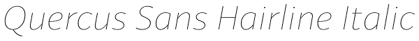 Quercus Sans Hairline Italic Font