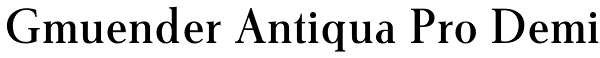 Gmuender Antiqua Pro Demi Font