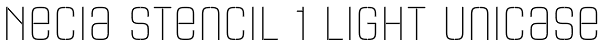 Necia Stencil 1 Light Unicase Font