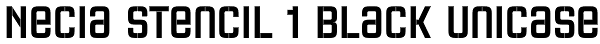 Necia Stencil 1 Black Unicase Font
