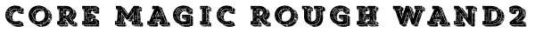 Core Magic Rough Wand2 Font