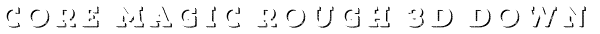 Core Magic Rough 3D Down Font
