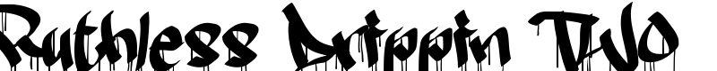 Ruthless Drippin TWO Font