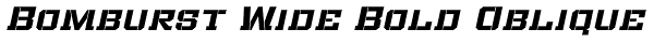 Bomburst Wide Bold Oblique Font