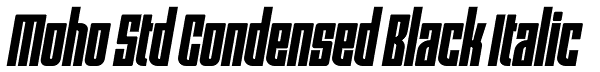 Moho Std Condensed Black Italic Font